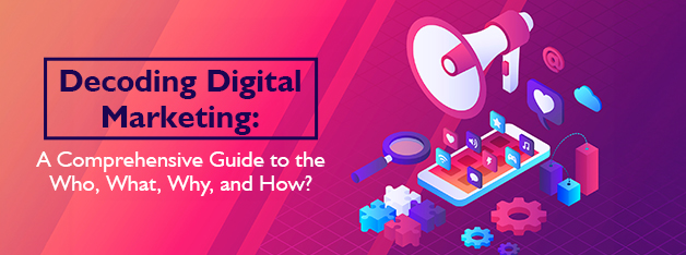 Guide to Decoding Digital Marketing